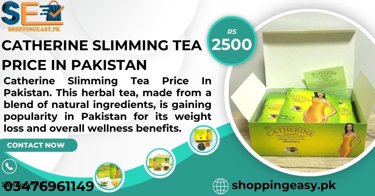 Catherine Slimming Tea Price In Pakistan